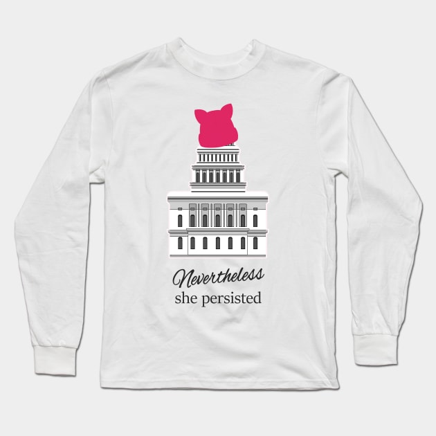 Nevertheless She Persisted Long Sleeve T-Shirt by CafePretzel